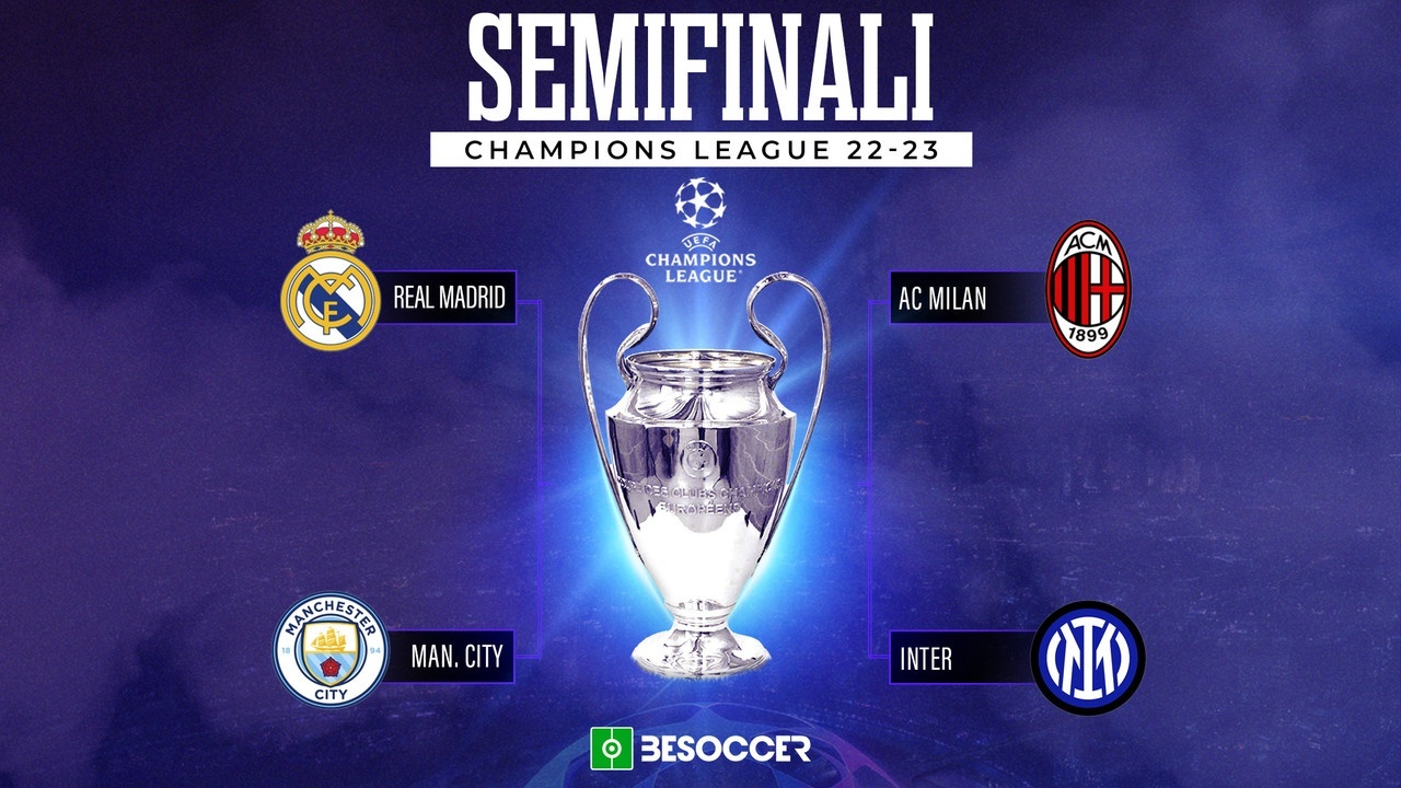 Definite Le Semifinali Della Champions League 22 23