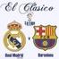 A Los Que Les Gusta Los Clasicos Real Madrid Vs Barcelona