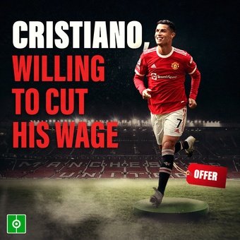 Cristiano, willing to cut his wage, 22/07/2022