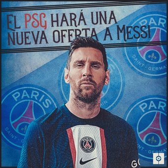 El PSG hará una nueva oferta a Messi, 14/07/2022