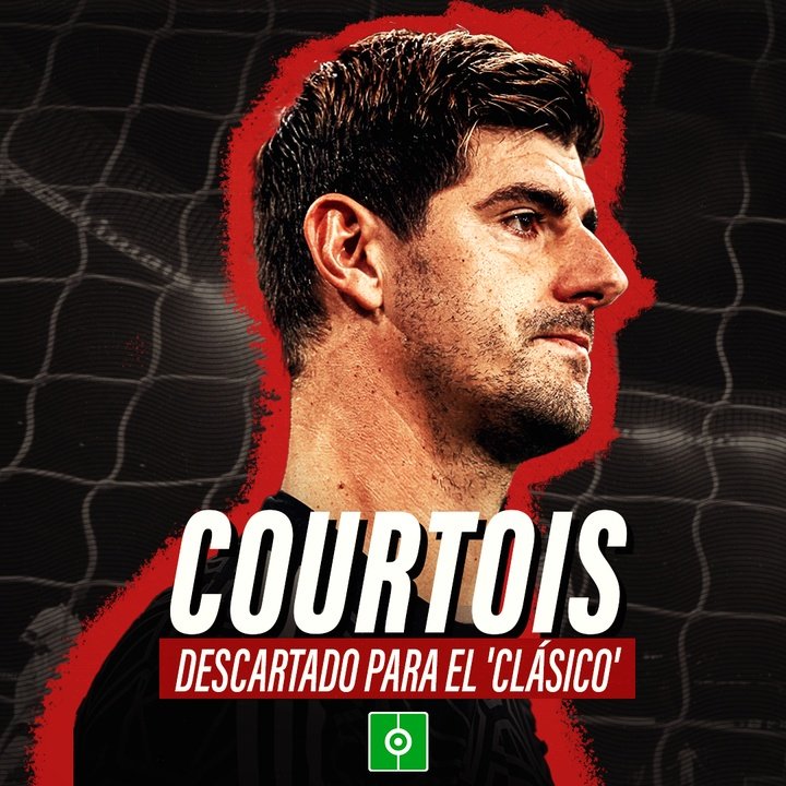 Courtois, descartado para el 'Clásico'