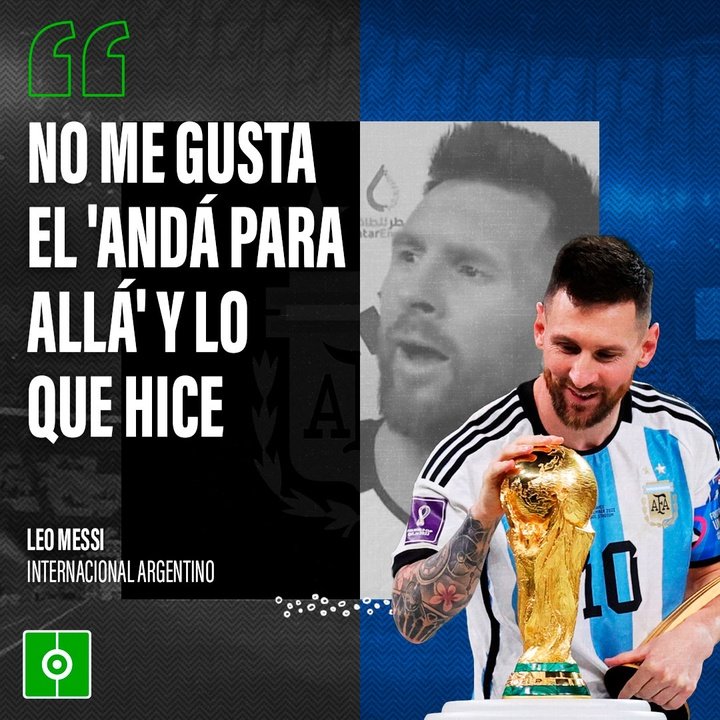Messi, sobre 'andá para allá' en el Mundial