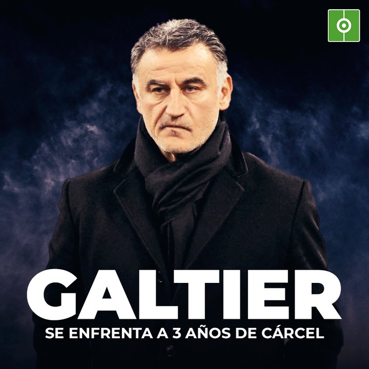 Galtier se enfrenta a 3 años de cárcel