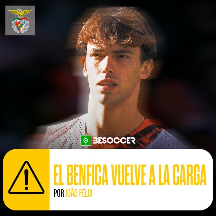 El Benfica vuelve a la carga por Joao Felix