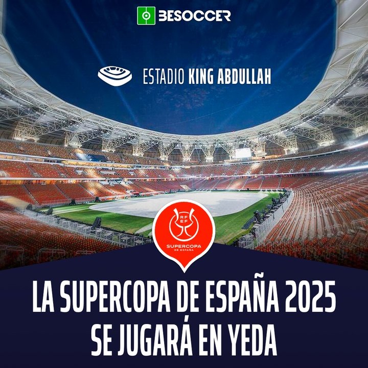 La Supercopa de España 2025 se jugará en Yeda