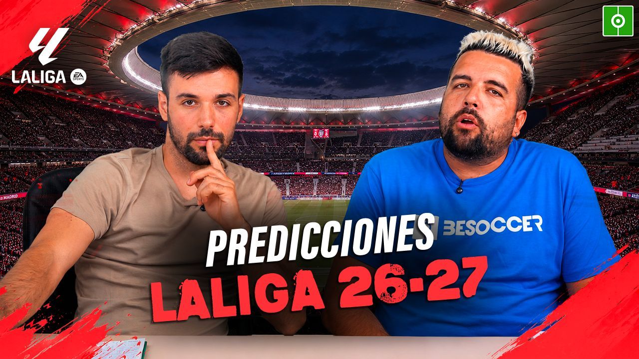 VÍDEO: nuestras predicciones de LaLiga 2026-27