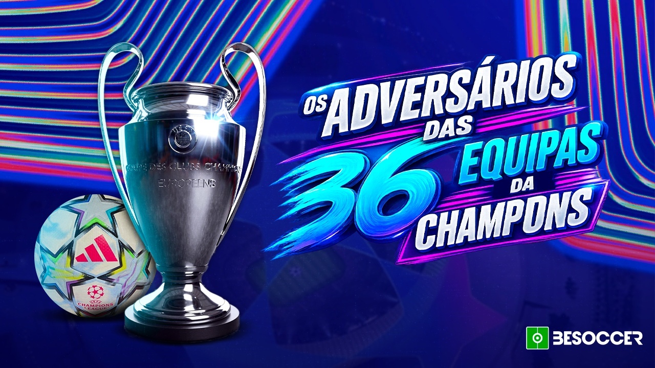 Champions League 2026-27: Conheça os adversários dos 36 clubes em prova