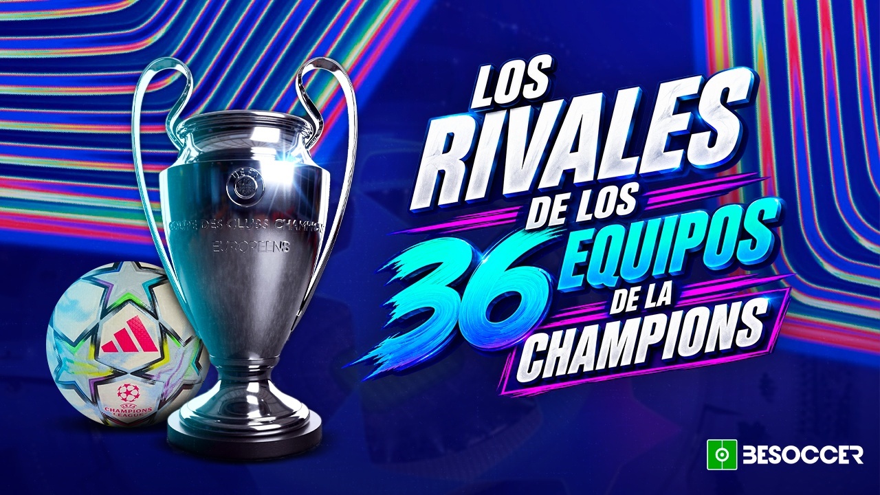 Los rivales de los 36 equipos de la Champions League 2026-27