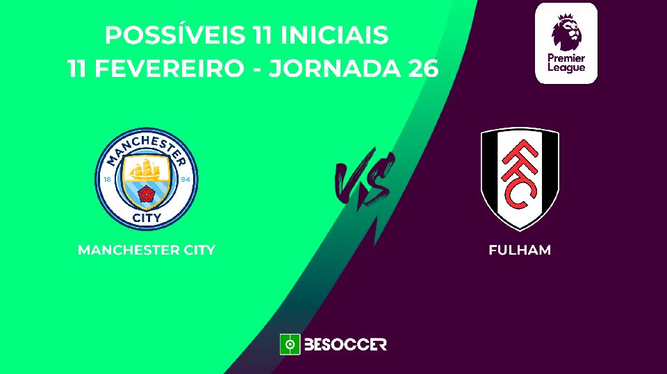Manchester City - Fulham: Veja as prováveis escalações