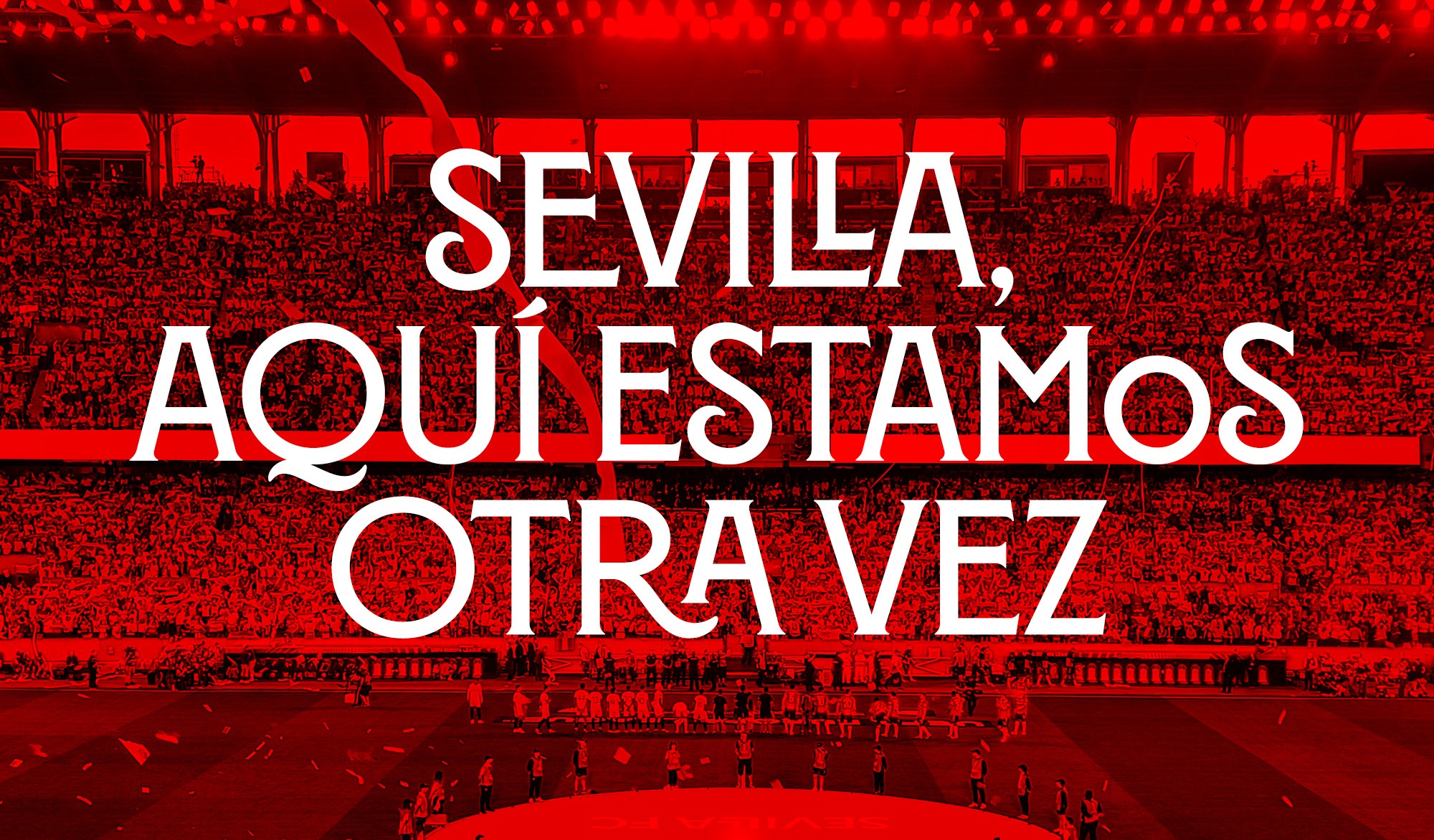 Imagen de la campaña de abonos del Sevilla FC | Imagen: Sevilla FC