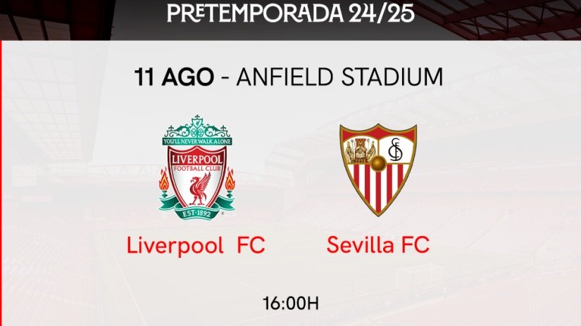 El Sevilla FC se medirá al Liverpool FC en su último partido de pretemporada .- SFC