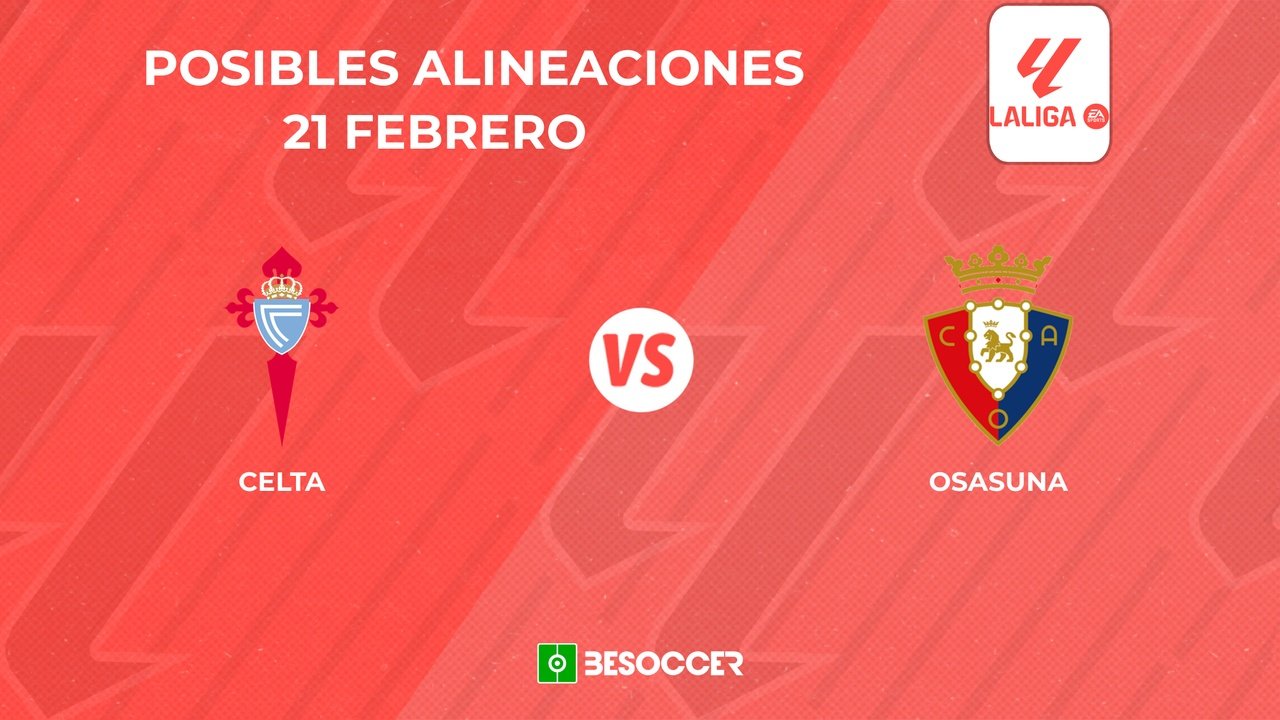 Posibles alineaciones del Celta vs Osasuna. BeSoccer