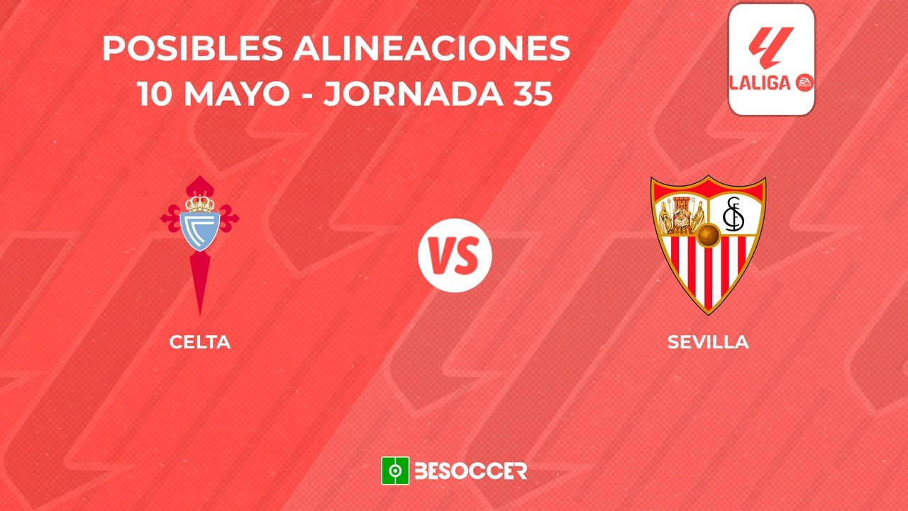 Posibles onces del Celta vs. Sevilla. BeSoccer