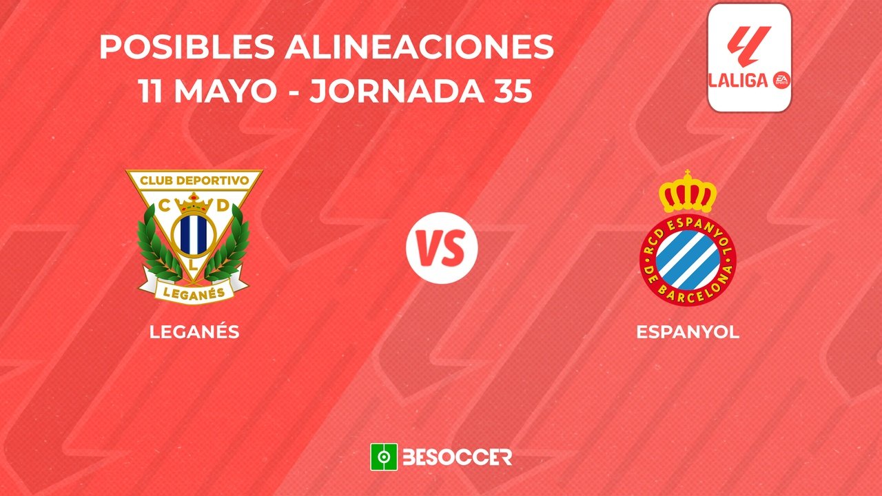 Posibles onces del Leganés vs. Espanyol. BeSoccer