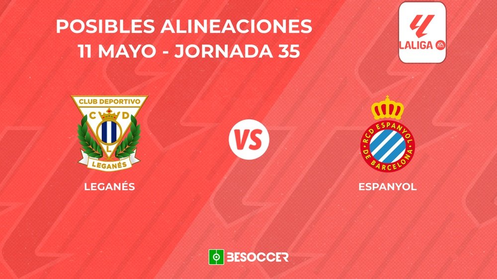 Posibles onces del Leganés vs. Espanyol. BeSoccer
