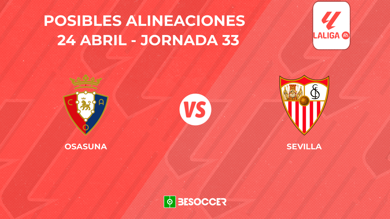 Posibles onces del Osasuna vs. Sevilla