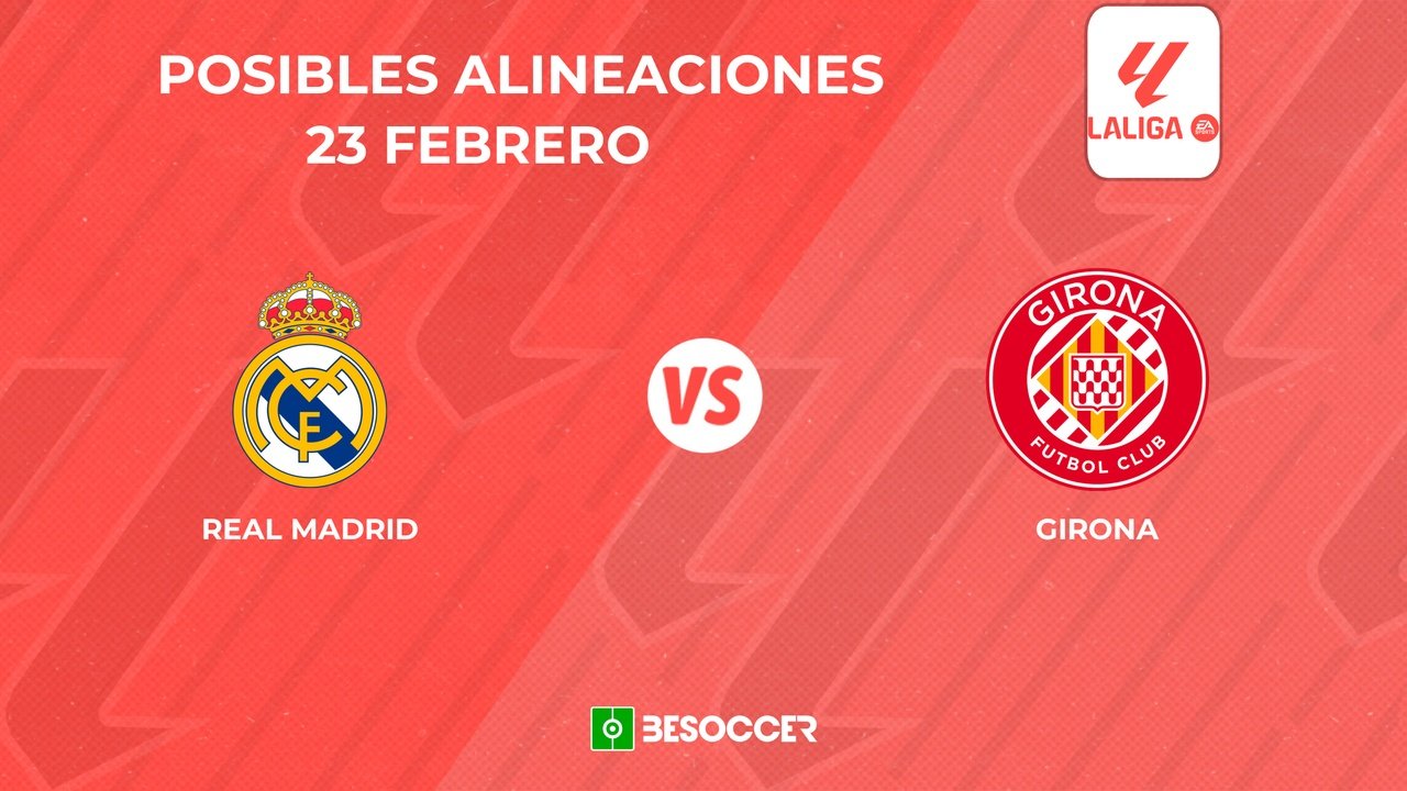 Posibles alineaciones del Real Madrid vs Girona. BeSoccer