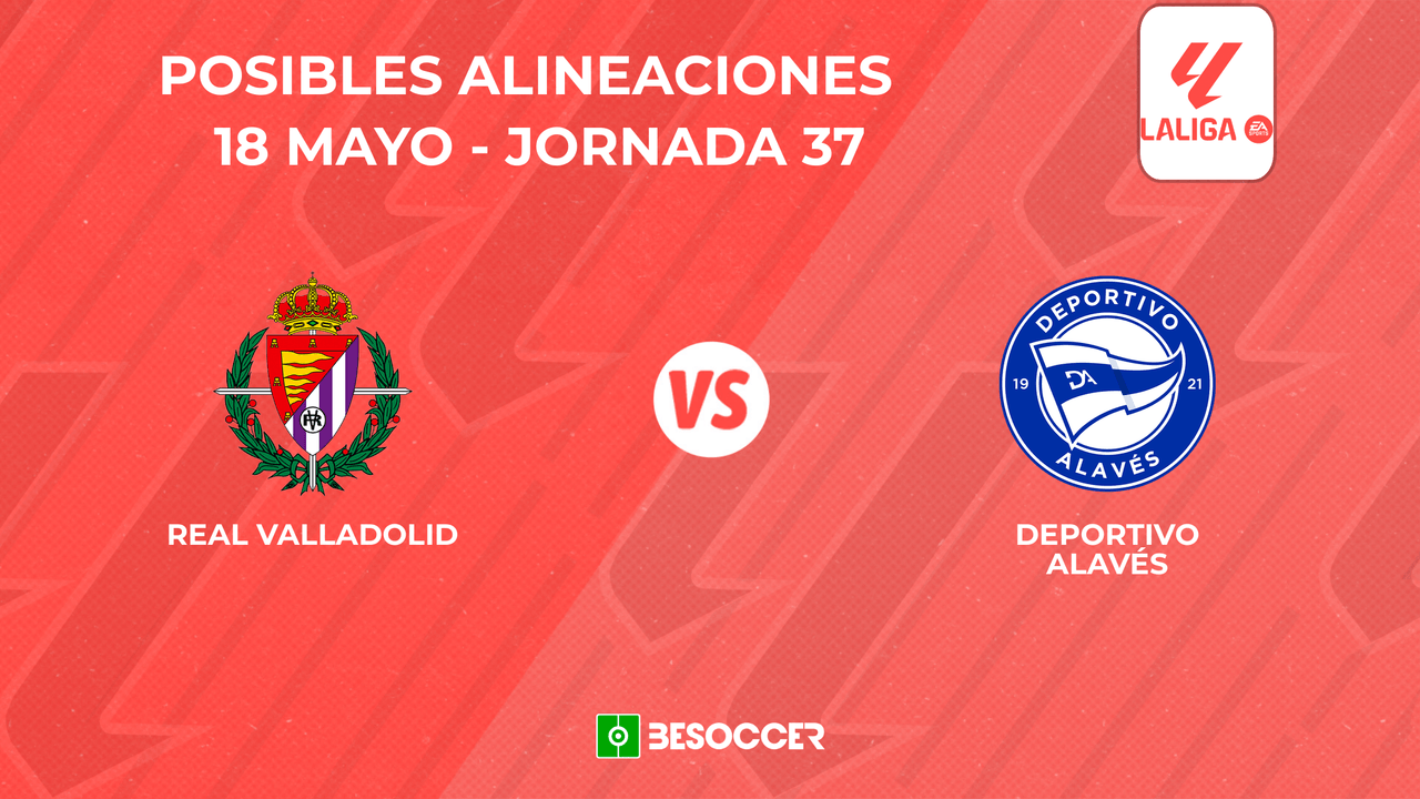 Posibles onces del Real Valladolid vs. Deportivo Alavés