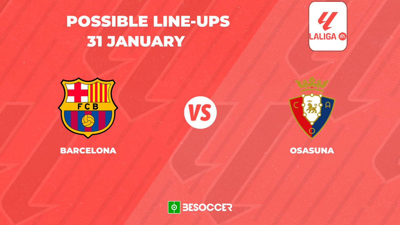 Possible Lineups For Barcelona V Osasuna