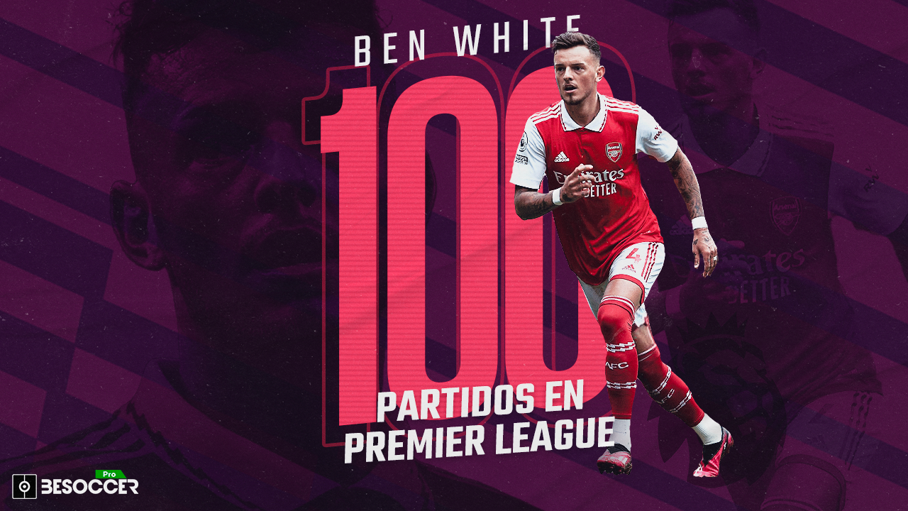 Ben White alcanzó los 100 partidos en Premier League en menos de tres años