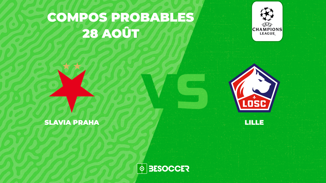 Compos Probables Slavia Prague - Lille / Préliminaires Champions League