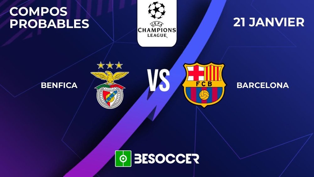 Compositions probables Benfica - FC Barcelone. BeSoccer