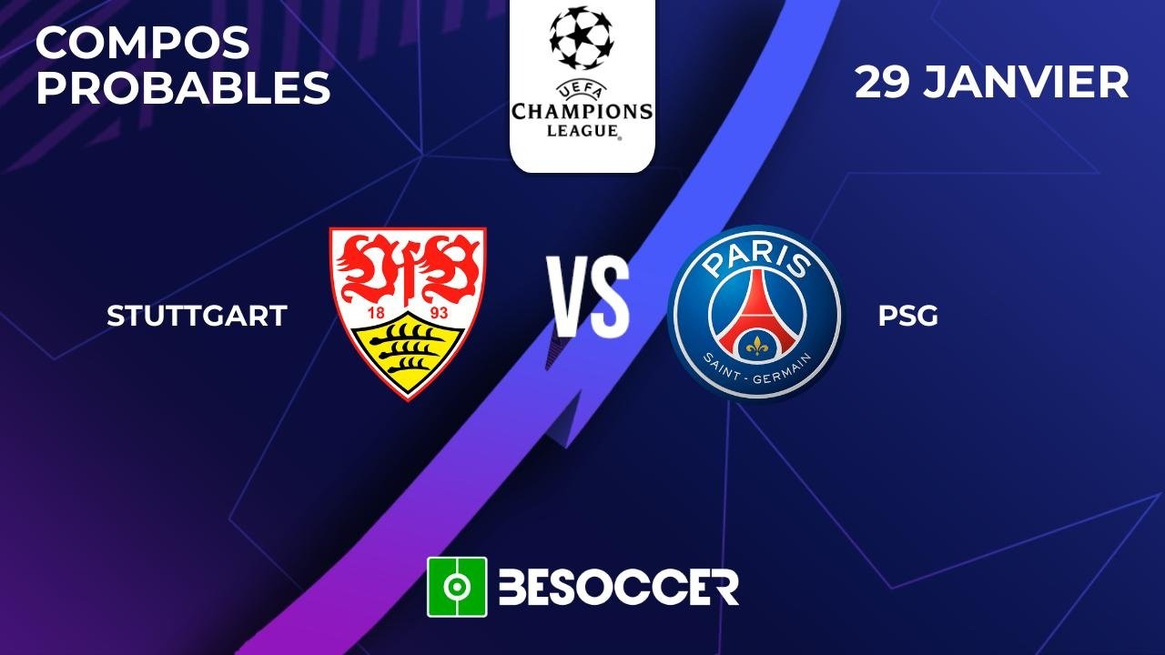Compositions probables Stuttgart - PSG