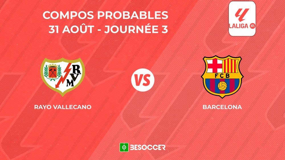 Compositions probables Rayo Vallecano - FC Barcelone. BeSoccer