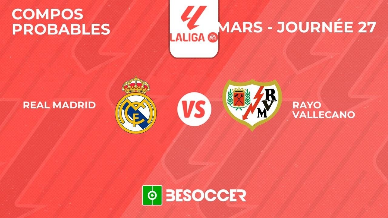 Compositions probables Real Madrid - Rayo Vallecano