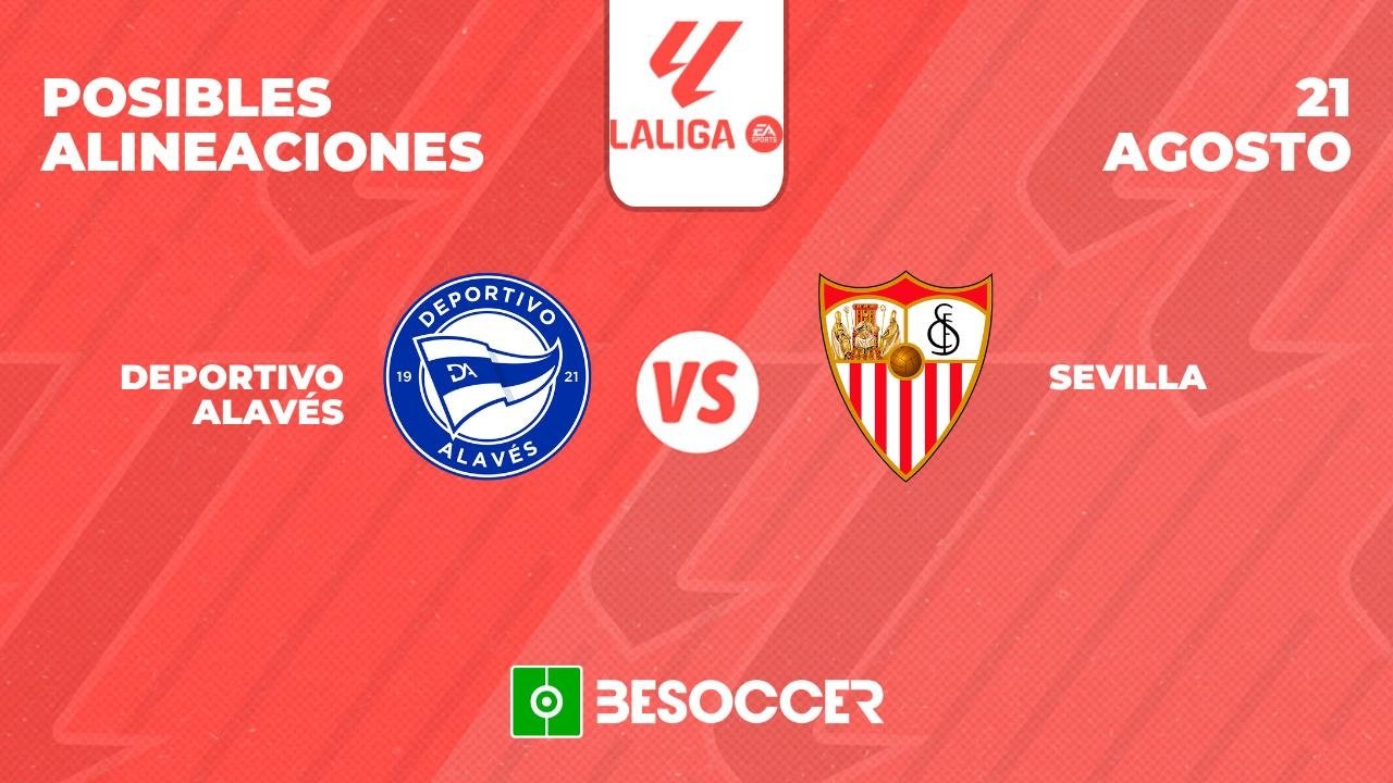 Alineaciones posibles del Alavés-Sevilla