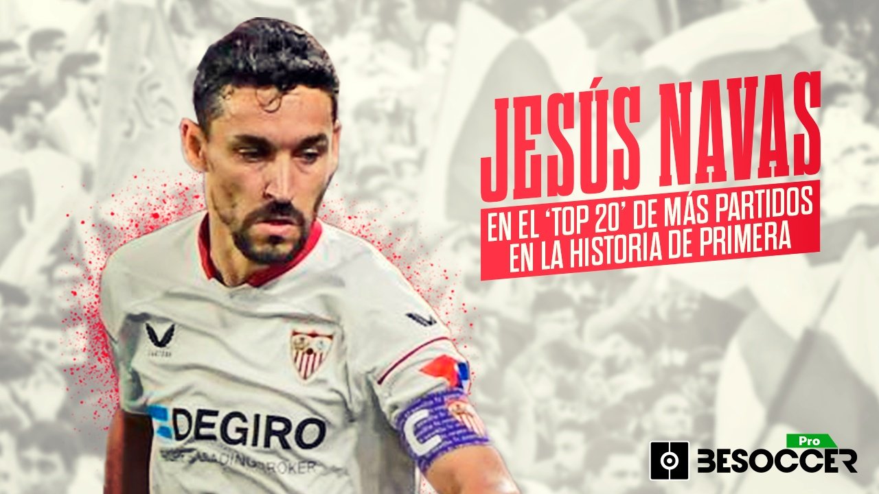 Jesús Navas, en el 'top 20' de jugadores con más partidos en Primera. BeSoccer Pro