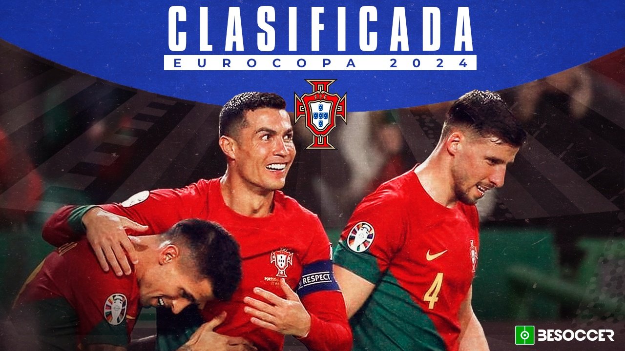 Portugal, clasificada para la Eurocopa 2024. BeSoccer