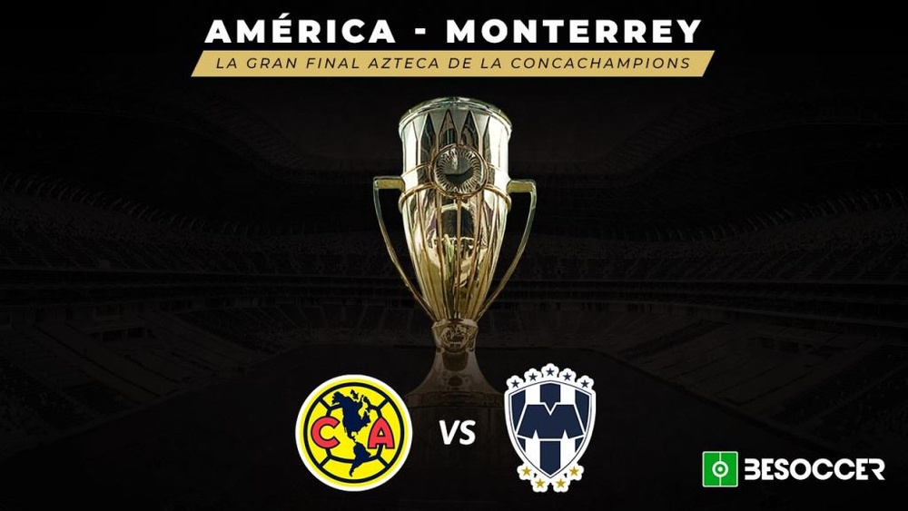 América-Monterrey, la gran final de la Concachampions. BeSoccer