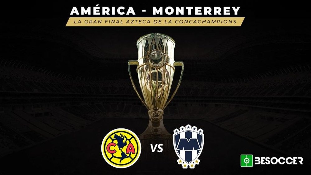 América-Monterrey, la gran final de la Concachampions. BeSoccer