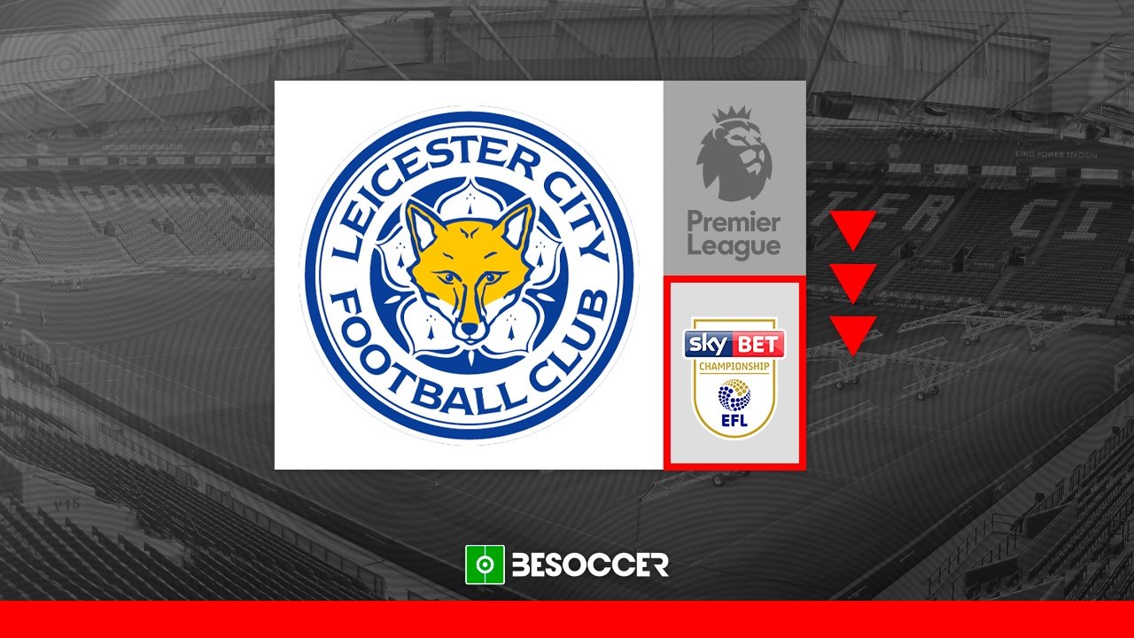 Il Leicester torna in Championship dopo solo un anno. BeSoccer