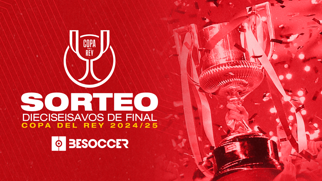 Estos son los dieciseisavos de final de la Copa del Rey