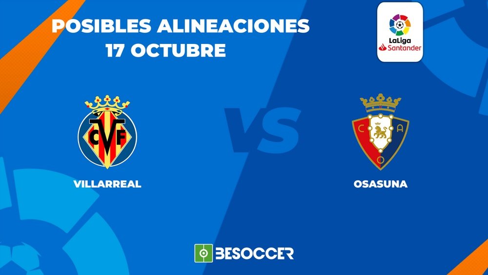 Posibles alineaciones del Villarreal vs Osasuna. BeSoccer