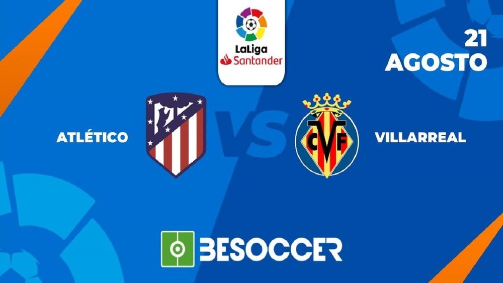Posibles alineaciones del Atlético vs Villarreal. BeSoccer