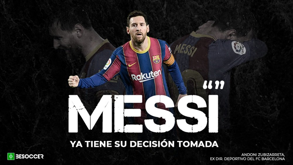 Zubizarreta explicó que Messi puede tener ya tomada su decisión. BeSoccer
