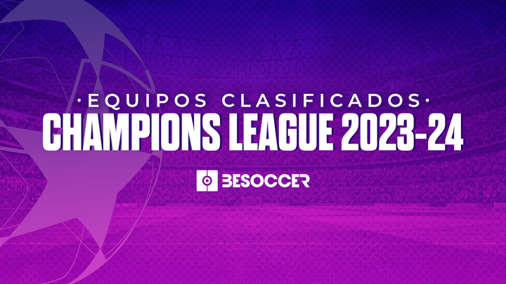 Equipos clasificados para la Champions League 2023-24