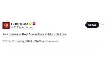 El Barcelona felicitó al Madrid por la Liga. Captura/Twitter/FCBarcelona_es