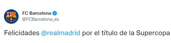 Barça parabeniza o Real Madrid pelo título da Supercopa da Espanha. Twitter/FCBarcelona_es