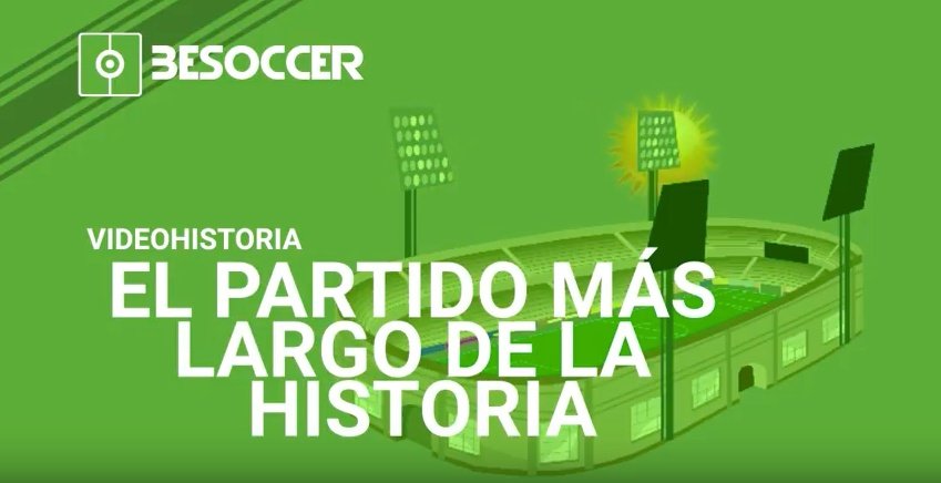 The longest football match in history. BeSoccer