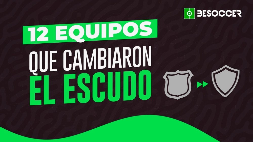 Los doce clubes que han cambiado sus escudos en la última década. BeSoccer