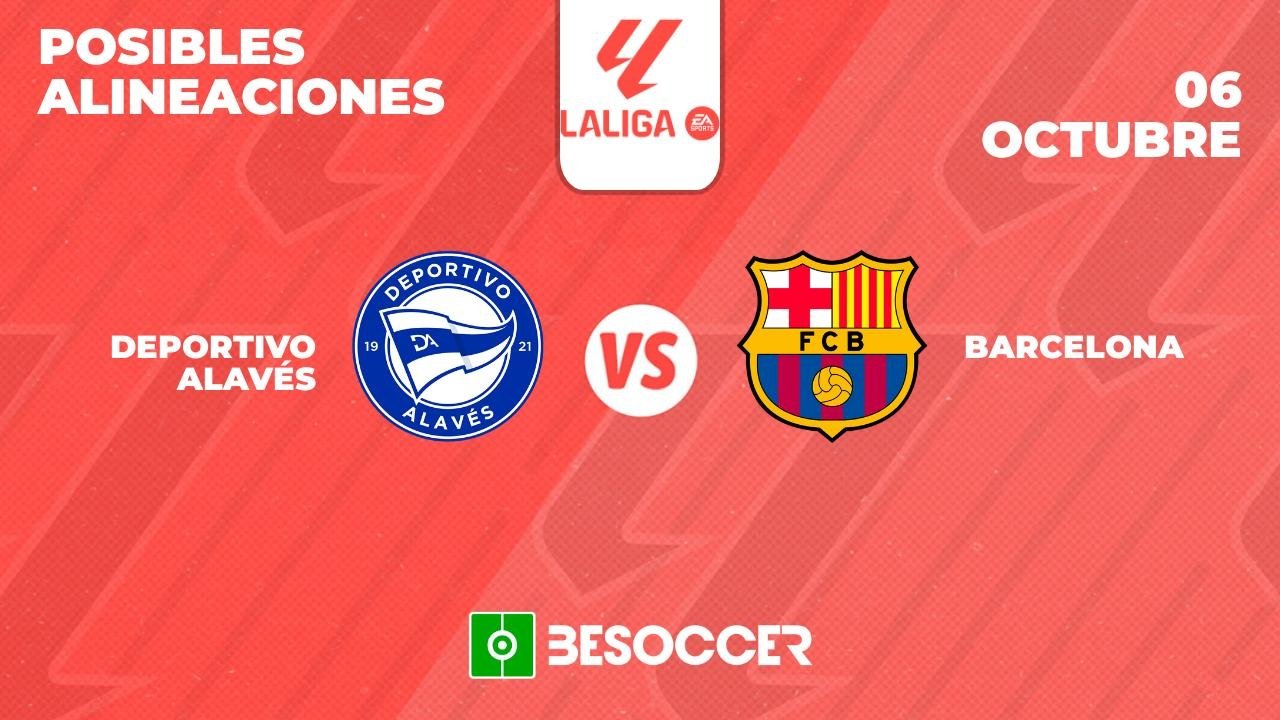 Posibles alineaciones del Alavés vs Barcelona