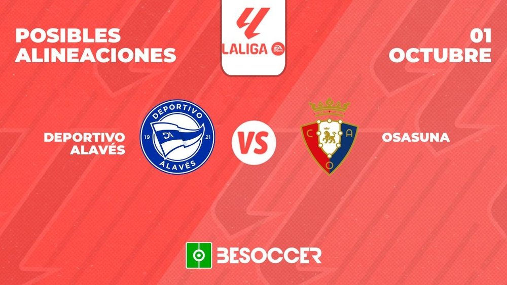 Posibles alineaciones del Alavés-Osasuna de la Primera División 2023-24. BeSoccer