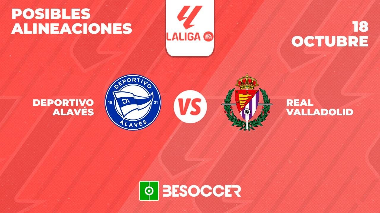 Posibles alineaciones del Alavés-Valladolid de la Primera División 2024-2025. BeSoccer