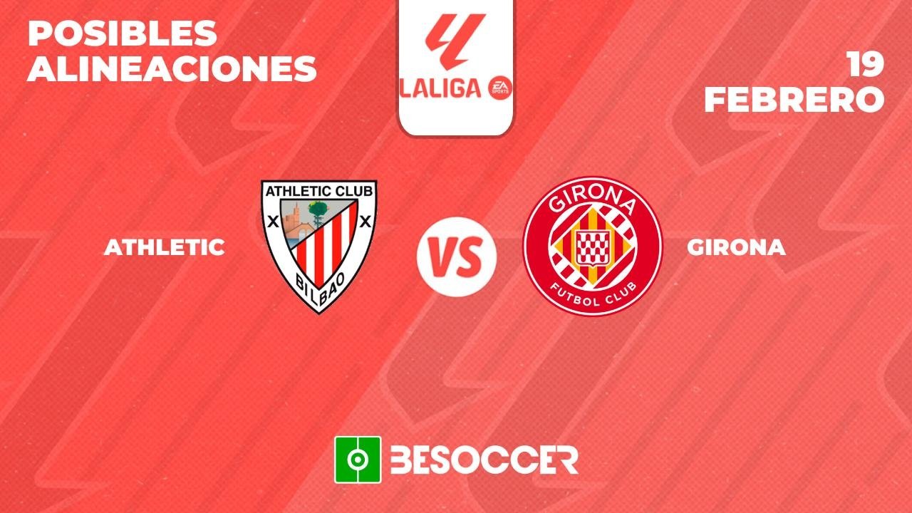 Posibles alineaciones del Athletic-Girona de la Primera División 2023-24. BeSoccer