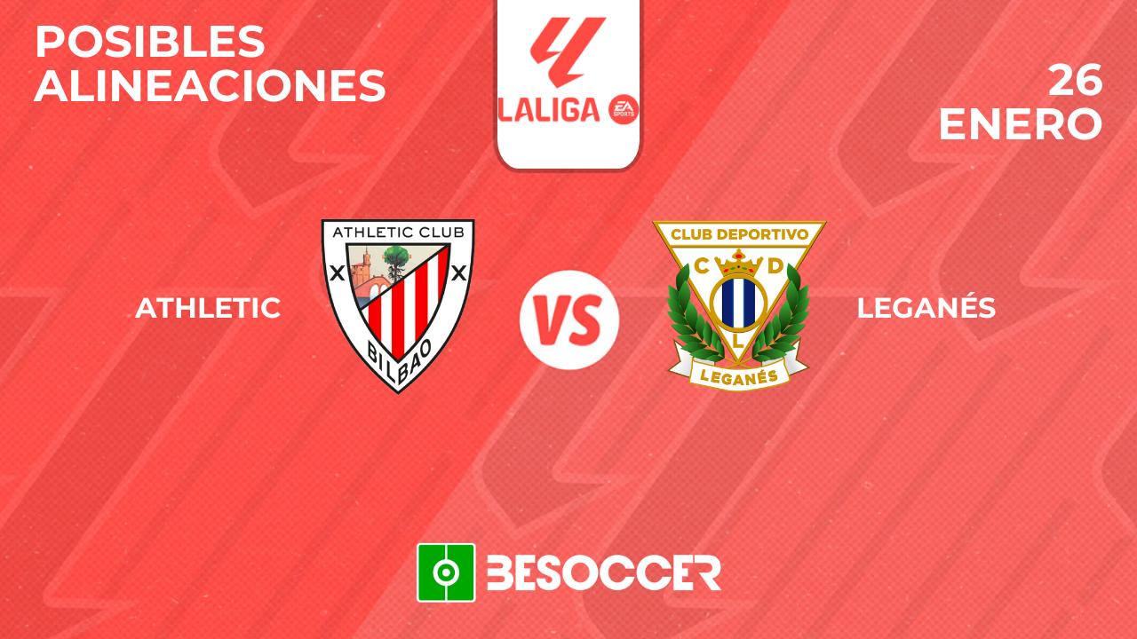 Posibles alineaciones del Athletic vs Leganés