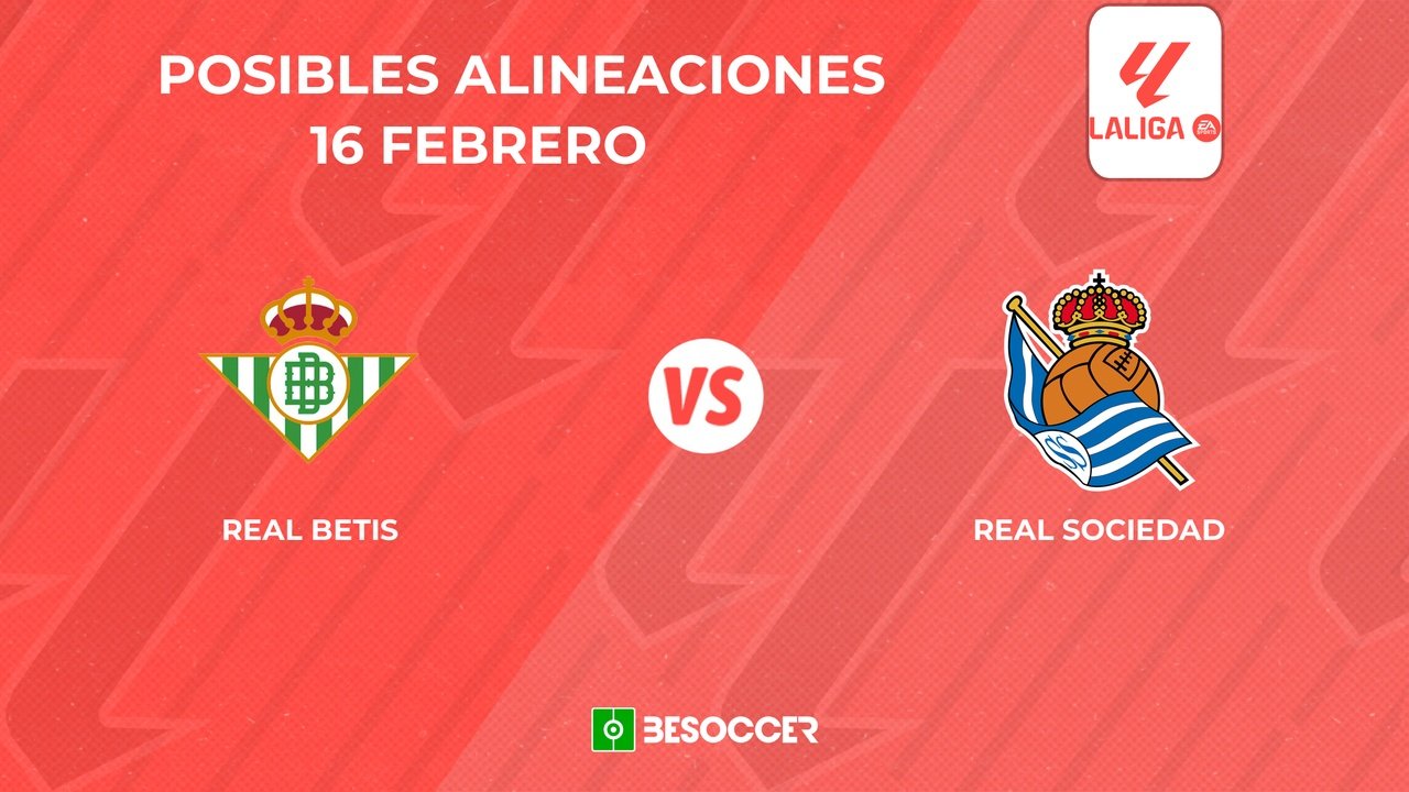 Posibles alineaciones del Betis vs Real Sociedad. BeSoccer